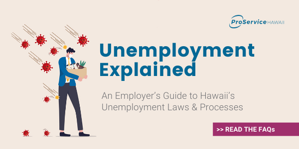 Unemployment Explained: An Employer's Guide to Hawaii's Unemployment Laws & Processes